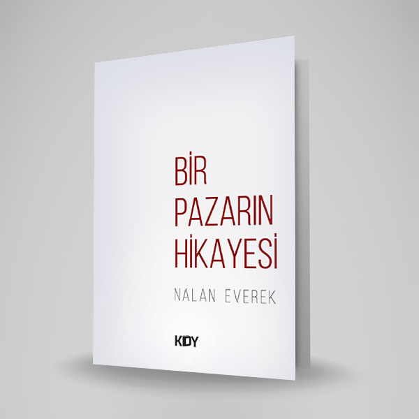 BİR PAZARIN HİKAYESİ