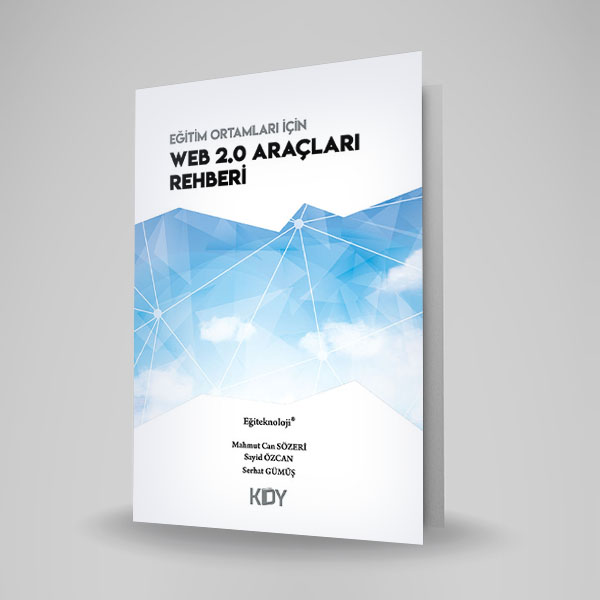 EĞİTİM ORTAMLARI İÇİN WEB 2.0 ARAÇLARI REHBERİ