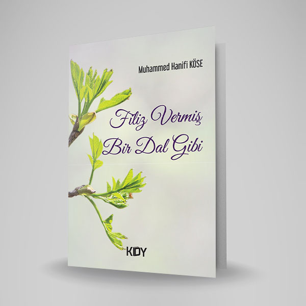FİLİZ VERMİŞ BİR DAL GİBİ