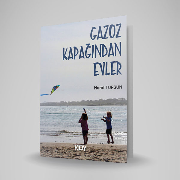 GAZOZ KAPAĞINDAN EVLER