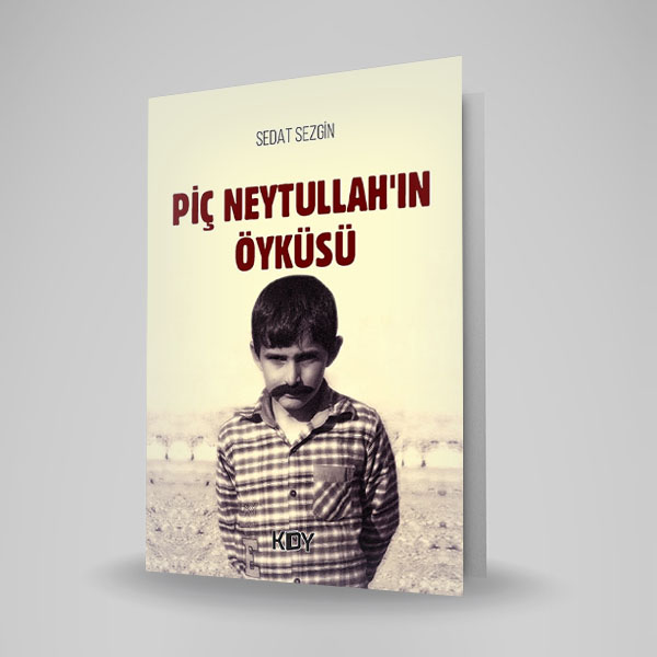 PİÇ NEYTULLAH’IN ÖYKÜSÜ